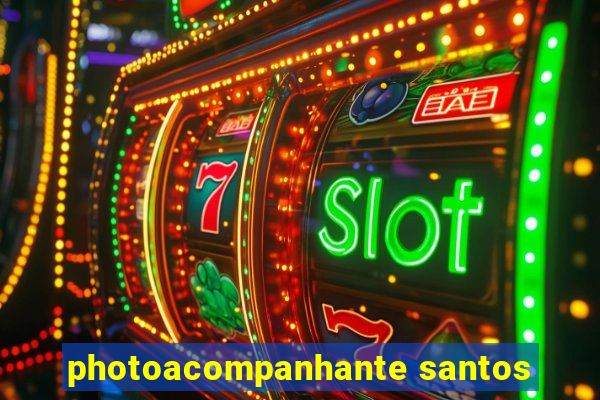 photoacompanhante santos